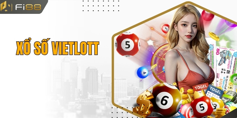 Xổ Số Vietlott - Hình Thức Giải Trí Cực Hấp Dẫn Khách Hàng