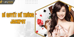 4 Bí Quyết Để Trúng Jackpot Tiền Tỷ Hiệu Quả Từ Cao Thủ